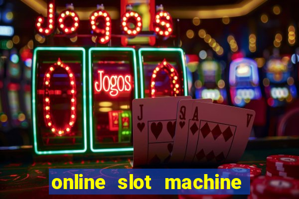 online slot machine games real money